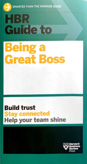 hbr guide to being a great boss - Ảnh 2