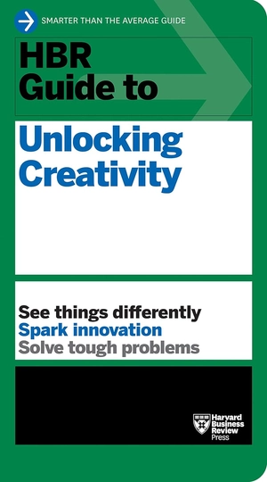 hbr guide to unlocking creativity (hbr guide) - Ảnh 2