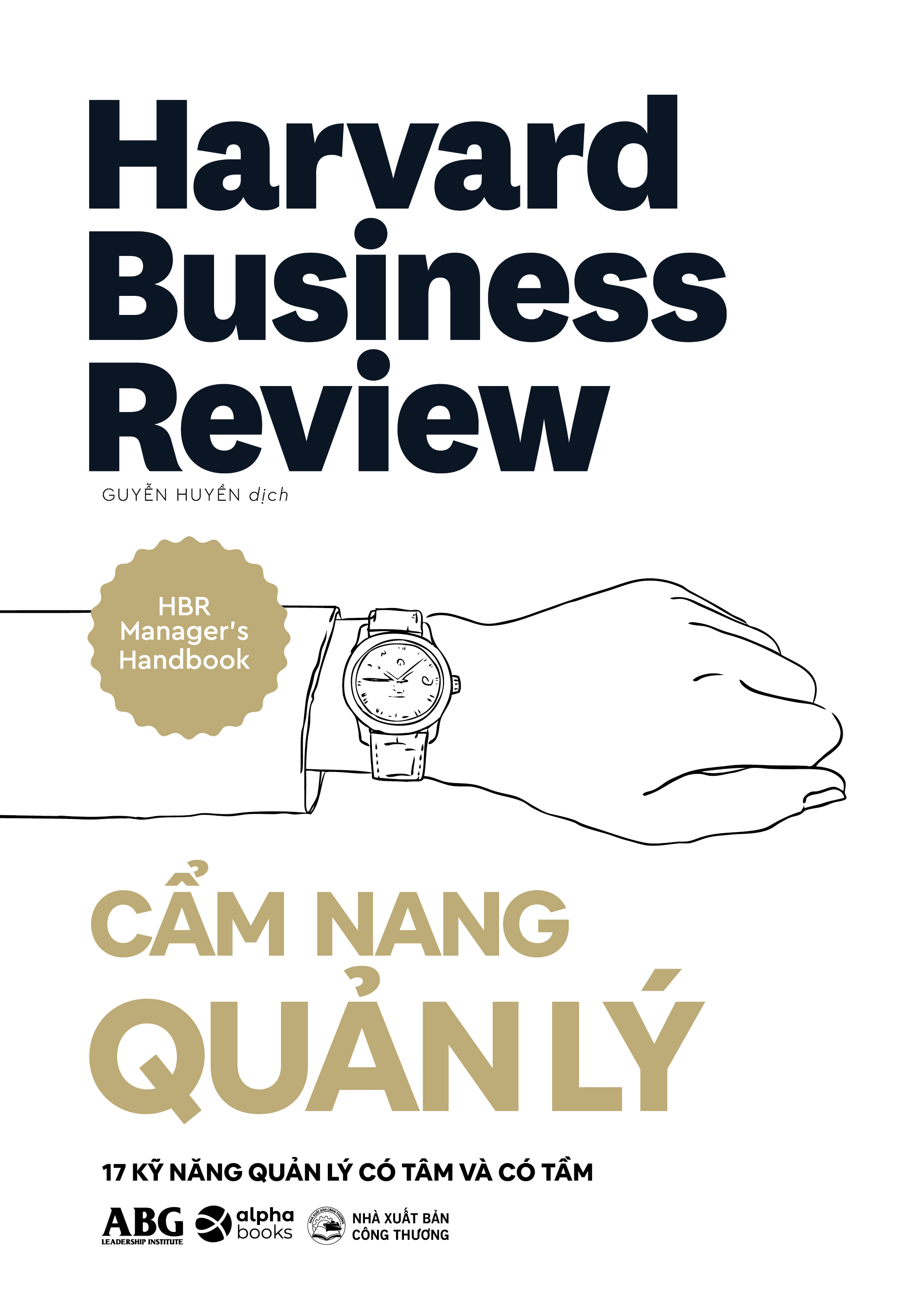 HBR Manager's Handbook - Cẩm Nang Quản Lý - 17 Kỹ Năng Quản Lý Có Tâm Và Có Tầm - Bìa Cứng (Tái Bản 2025) - Ảnh 2