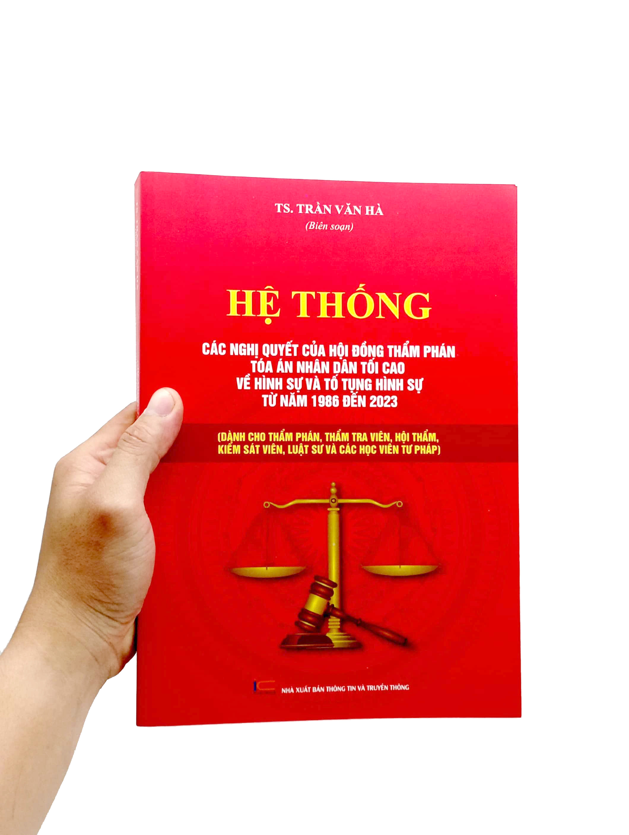 hệ thống các nghị quyết của hội đồng thẩm phán tòa án nhân dân tối cao về hình sự và tố tụng hình sự từ năm 1986 đến 2023 (dành cho phẩm phán, thẩm tra viên, hội thẩm, kiểm soát viên, luật sự và các học viên tư pháp) - Ảnh 7