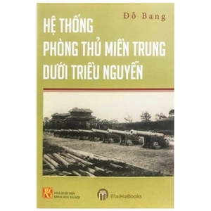 hệ thống phòng thủ miền trung dưới triều nguyễn - Ảnh 2