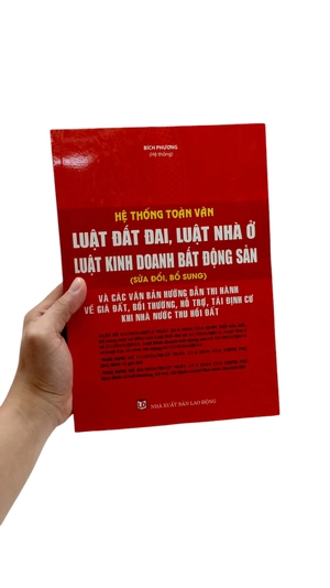 hệ thống toàn văn luật đất đai, luật nhà ở, luật kinh doanh bất động sản (sửa đổi, bổ sung) và các văn bản hướng dẫn thi hành về giá đất, bồi thường, hỗ trợ, tái định cư khi nhà nước thu hồi đất - Ảnh 8