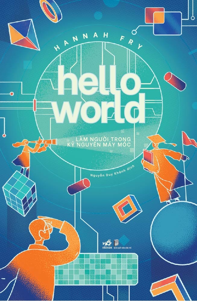 hello world - làm người trong kỷ nguyên máy móc - Ảnh 2