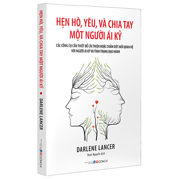 Hẹn Hò, Yêu Và Chia Tay Một Người Ái Kỷ - Các Công Cụ Cần Thiết Để Cải Thiện Hoặc Chấm Dứt Mối Quan Hệ Với Người Ái Kỷ Và Tình Trạng Bạo Hành
