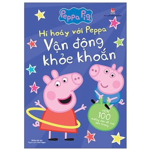 hí hoáy với peppa - vận động khỏe khoắn