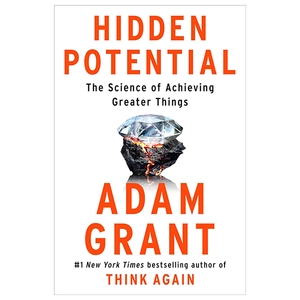 hidden potential - the science of achieving greater things