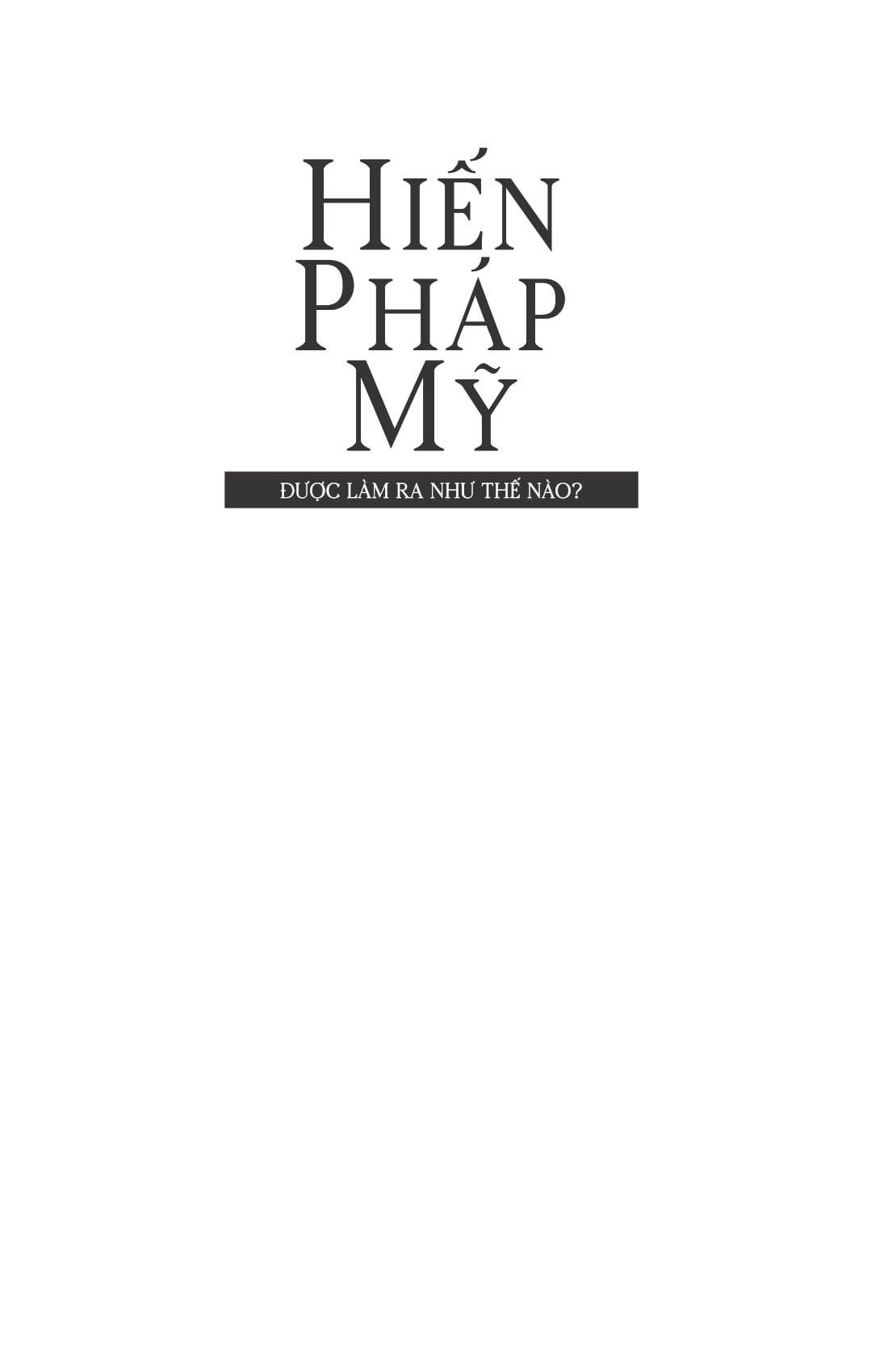 hiến pháp mỹ được làm ra như thế nào? - Ảnh 3
