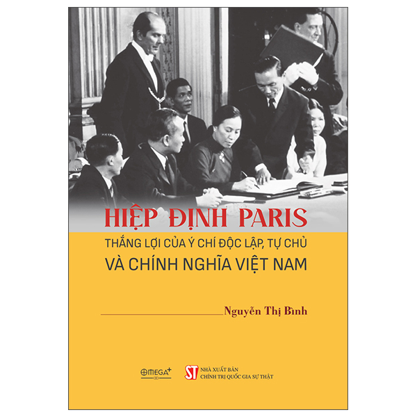 Hiệp Định Paris - Thắng Lợi Của Ý Chí Độc Lập, Tự Chủ Và Chính Nghĩa Việt Nam - Ảnh 17