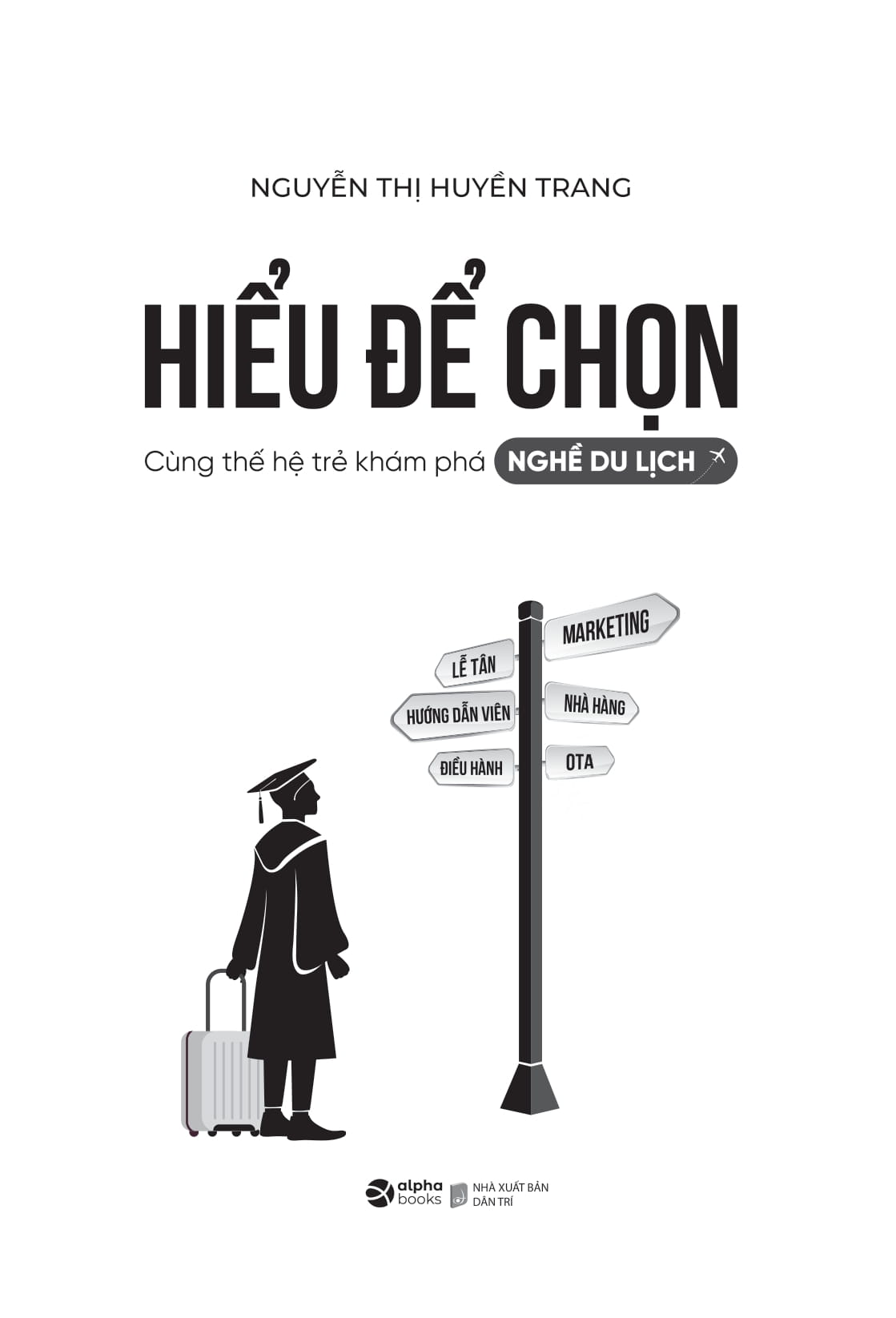 Hiểu Để Chọn - Cùng Thế Hệ Trẻ Khám Phá Nghề Du Lịch - Ảnh 3