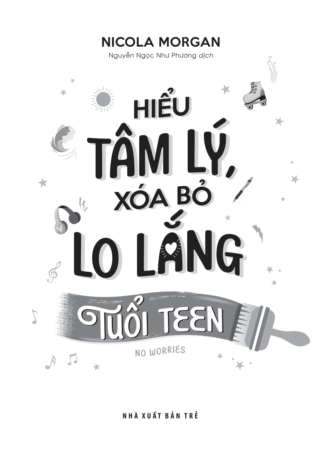 hiểu tâm lý, xóa bỏ lo lắng tuổi teen - Ảnh 3