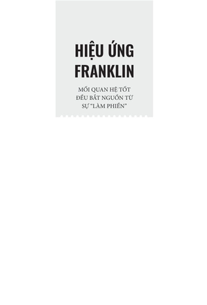 hiệu ứng franklin - mối quan hệ tốt đều bắt nguồn tự sự "làm phiền" - Ảnh 3
