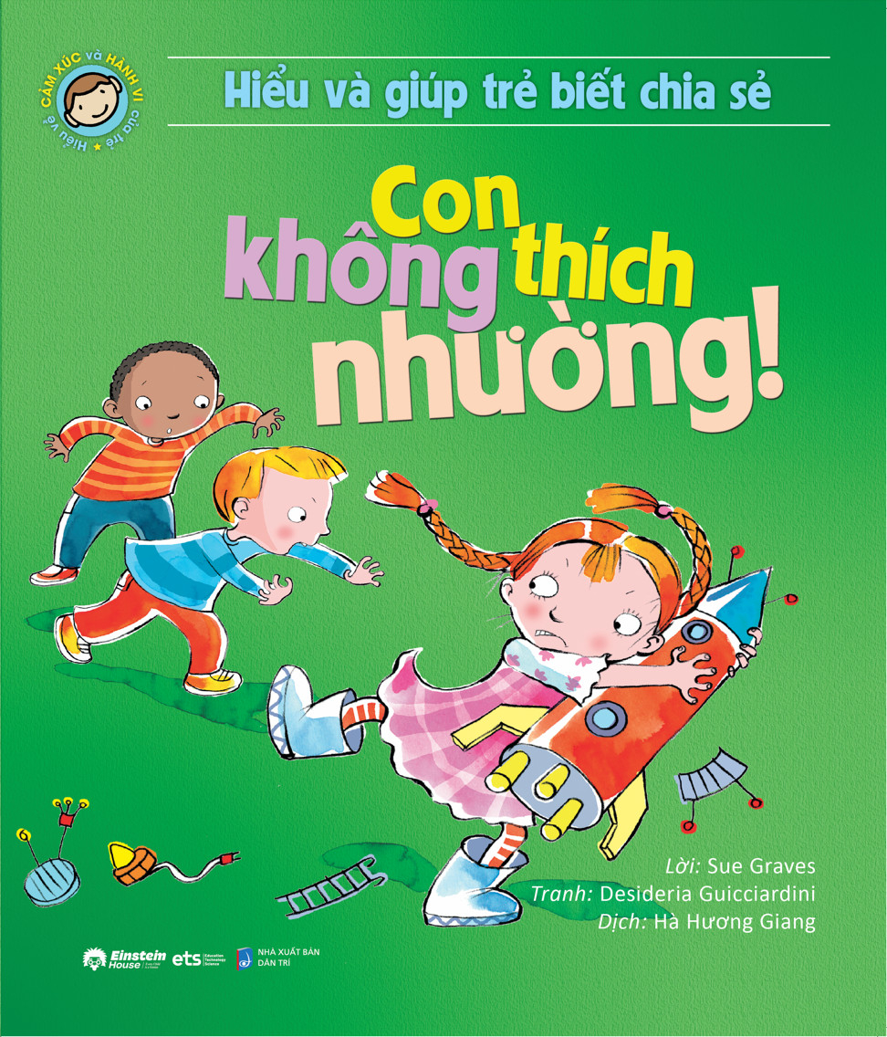 hiểu và giúp trẻ biết chia sẻ - con không thích nhường! (tái bản 2024) - Ảnh 2