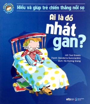 hiểu và giúp trẻ chiến thắng nổi sợ - ai là đồ nhát gan - Ảnh 3
