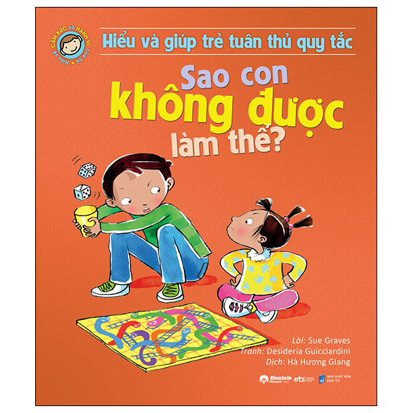 hiểu và giúp trẻ tuân thủ quy tắc - sao con không được làm thế? (tái bản 2024)