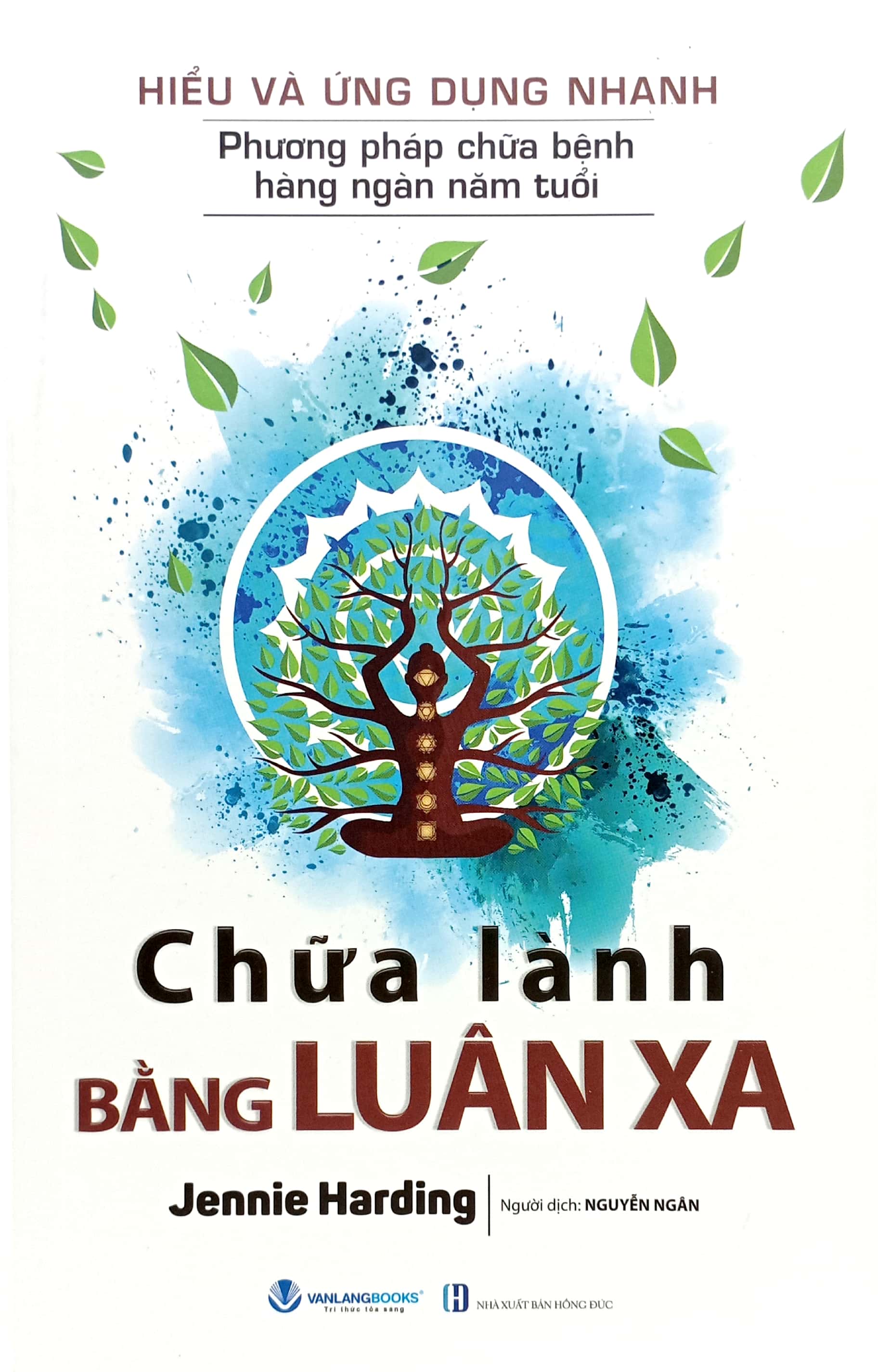 hiểu và ứng dụng nhanh - chữa lành bằng luân xa (tái bản 2024) - Ảnh 3