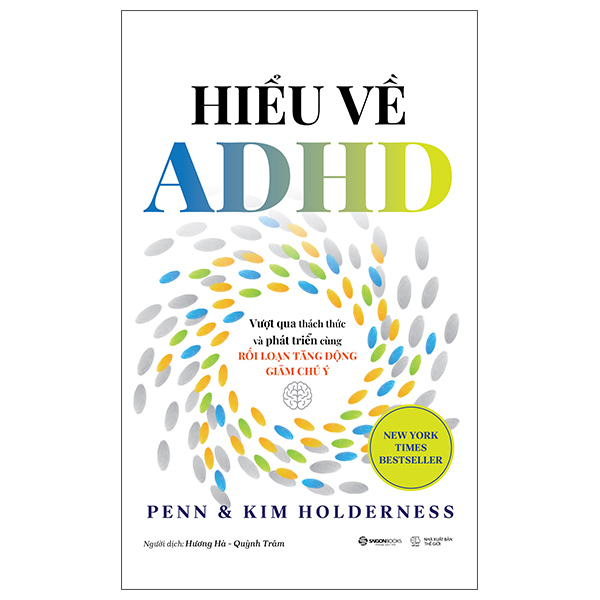 Hiểu Về ADHD - Vượt Qua Thách Thức Và Phát Triển Cùng Rối Loạn Tăng Động Giảm Chú Ý