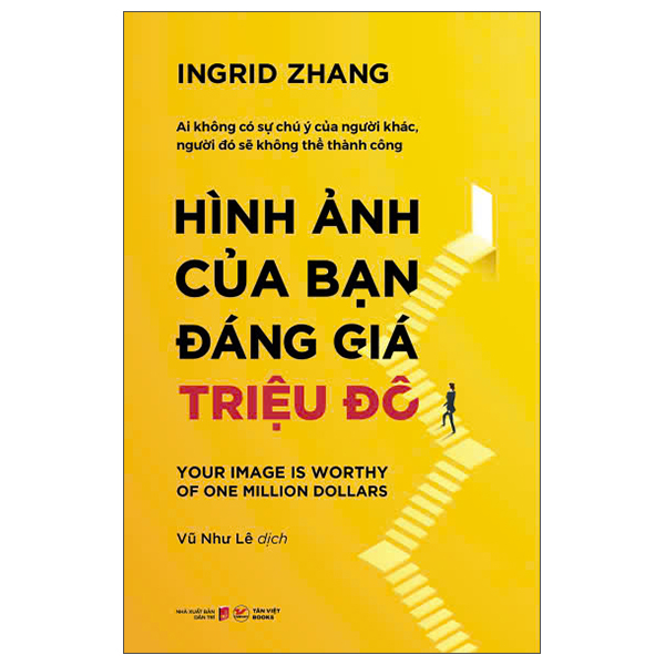 Hình Ảnh Của Bạn Đáng Giá Triệu Đô - Your Image Is Worthy Of One Million Dollars (Tái Bản 2025)