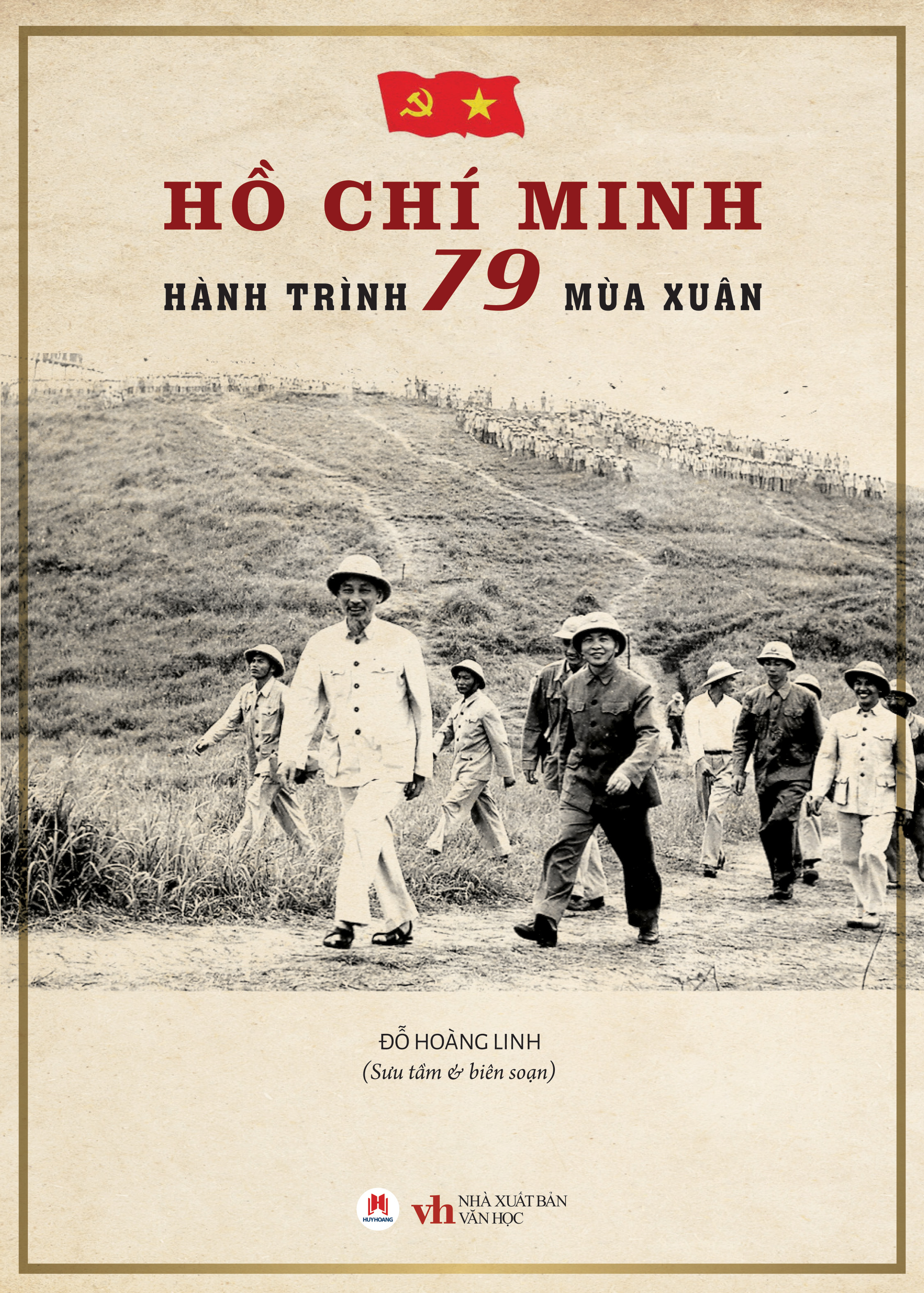 Hồ Chí Minh - Hành trình 79 Mùa Xuân - Ảnh 2