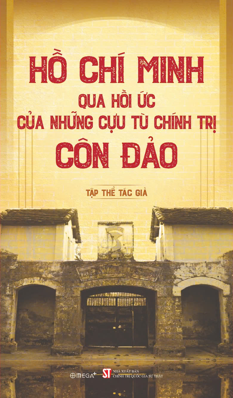 Hồ Chí Minh Qua Hồi Ức Của Những Cựu Tù Chính Trị Côn Đảo - Ảnh 2