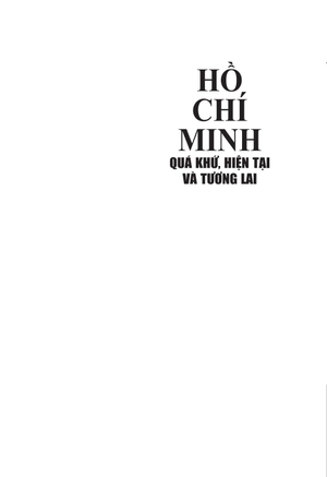 hồ chí minh - quá khứ, hiện tại và tương lai - Ảnh 3