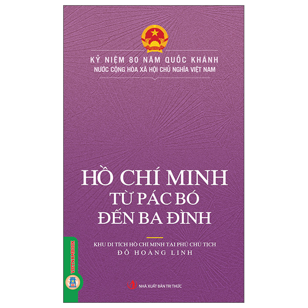 Hồ Chí Minh - Từ Pác Bó Đến Ba Đình