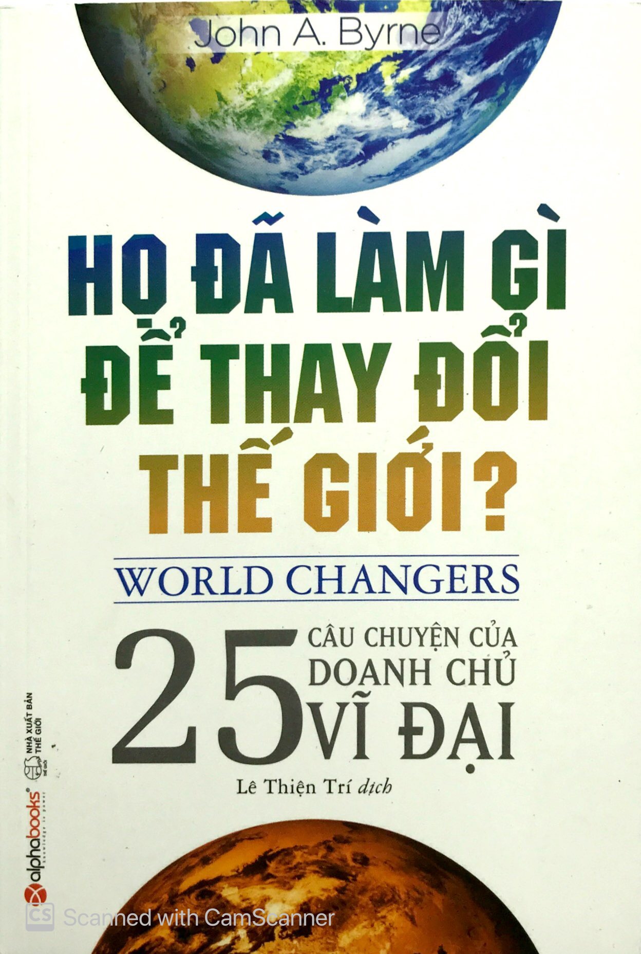 họ đã làm gì để thay đổi thế giới? (tái bản 2018) - Ảnh 2