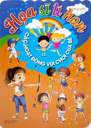 họa sĩ tí hon - các hoạt động vui chơi của bé - Ảnh 2