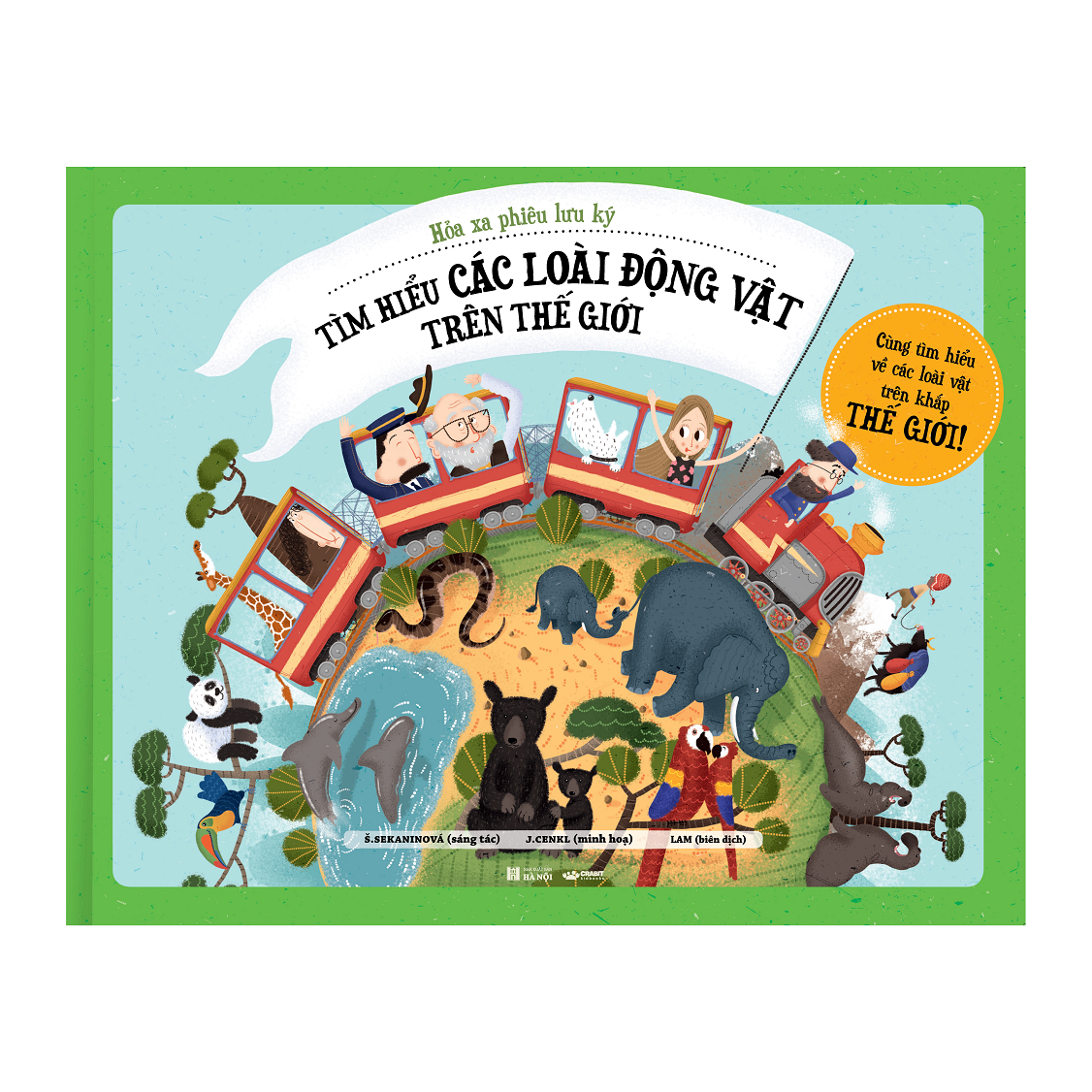 hỏa xa phiêu lưu ký - tìm hiểu các loài động vật trên thế giới - bìa cứng - Ảnh 2
