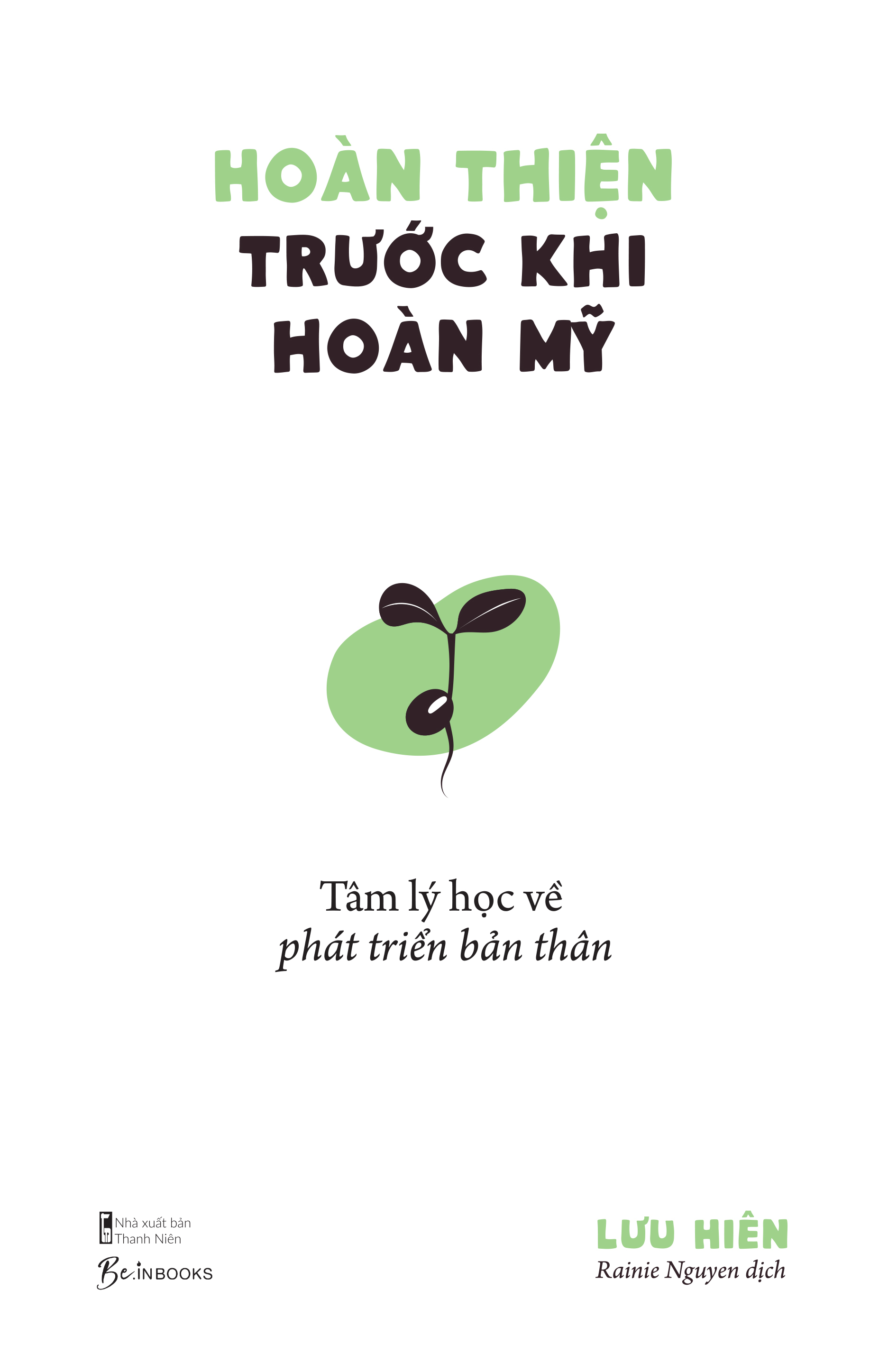 hoàn thiện trước khi hoàn mỹ - tâm lý học về phát triển bản thân - Ảnh 2