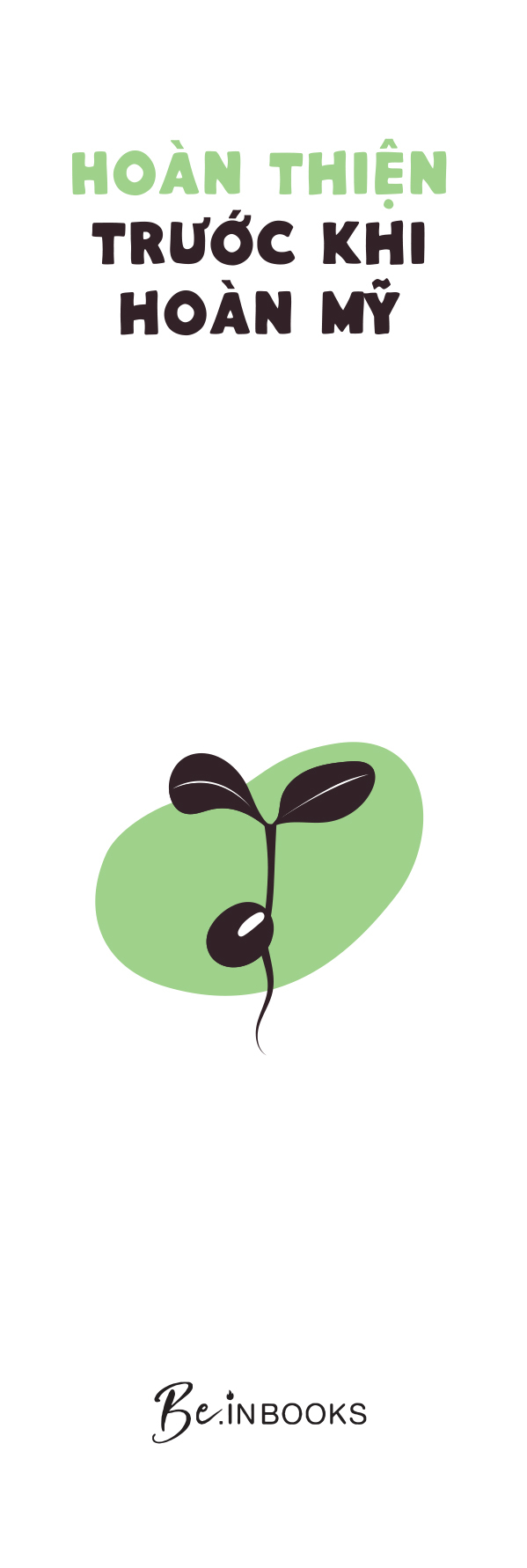 hoàn thiện trước khi hoàn mỹ - tâm lý học về phát triển bản thân - Ảnh 5