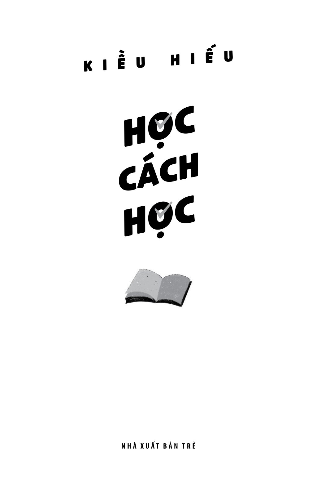 học cách học - bàn về kỹ năng tư duy cho sinh viên đại học - Ảnh 3