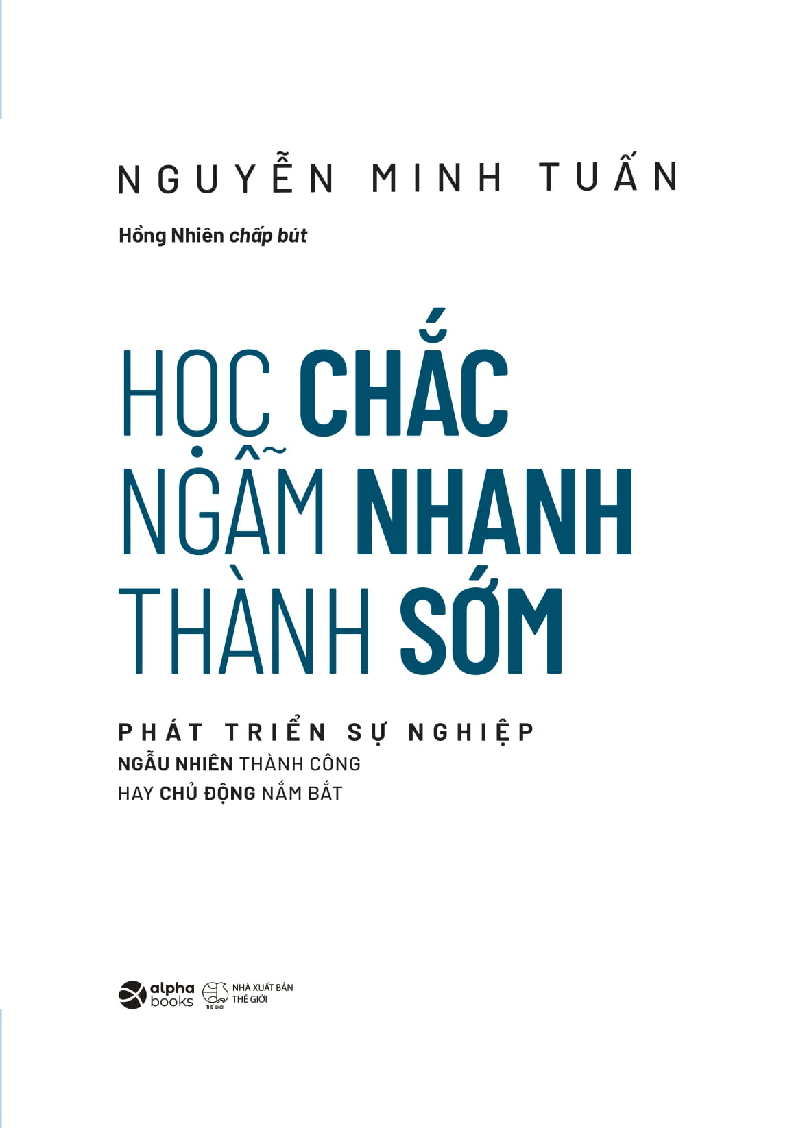học chắc - ngẫm nhanh - thành sớm - Ảnh 12