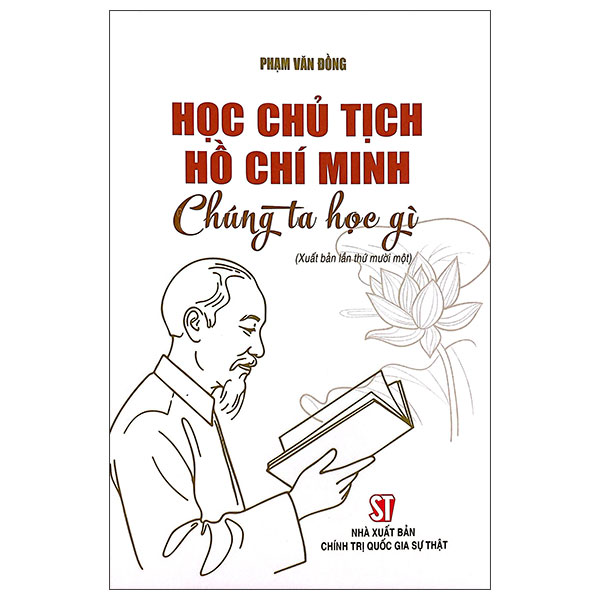 Học Chủ Tịch Hồ Chí Minh Chúng Ta Học Gì
