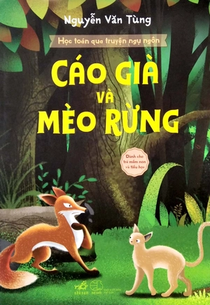 học toán qua truyện ngụ ngôn - cáo già và mèo rừng - Ảnh 2