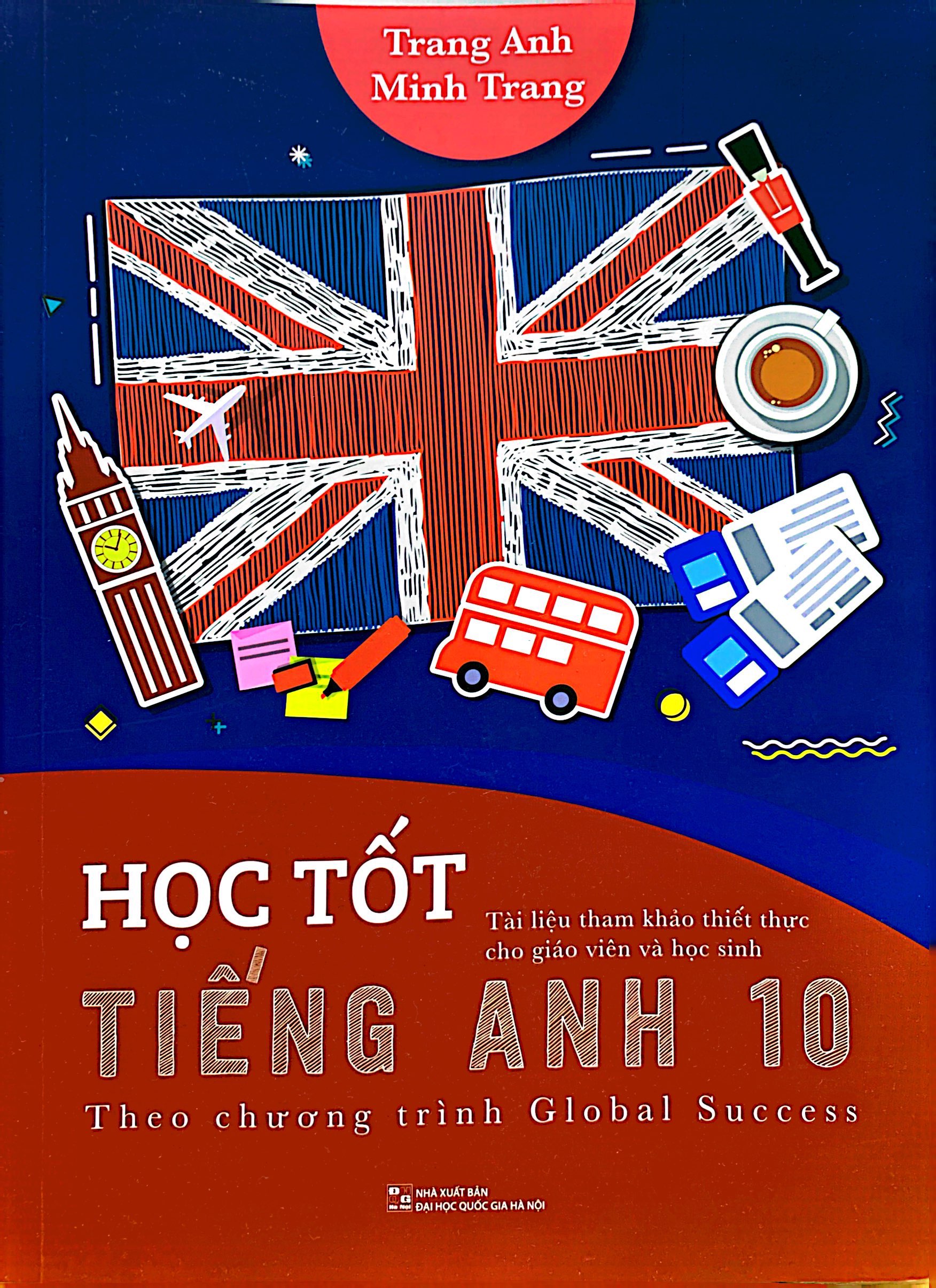 học tốt tiếng anh 10 - theo chương trình global success (tài liệu tham khảo thiết thực cho giáo viên và học sinh) - Ảnh 2