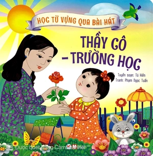 học từ vựng qua bài hát - thầy cô - trường học - Ảnh 2