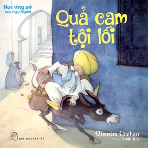 học ứng xử qua ngụ ngôn - quả cam tội lỗi - Ảnh 2