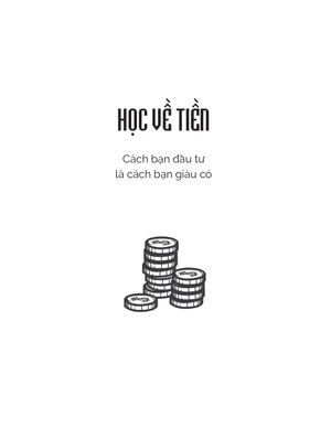 học về tiền - cách bạn đầu tư là cách bạn giàu có (tái bản 2023) - Ảnh 3