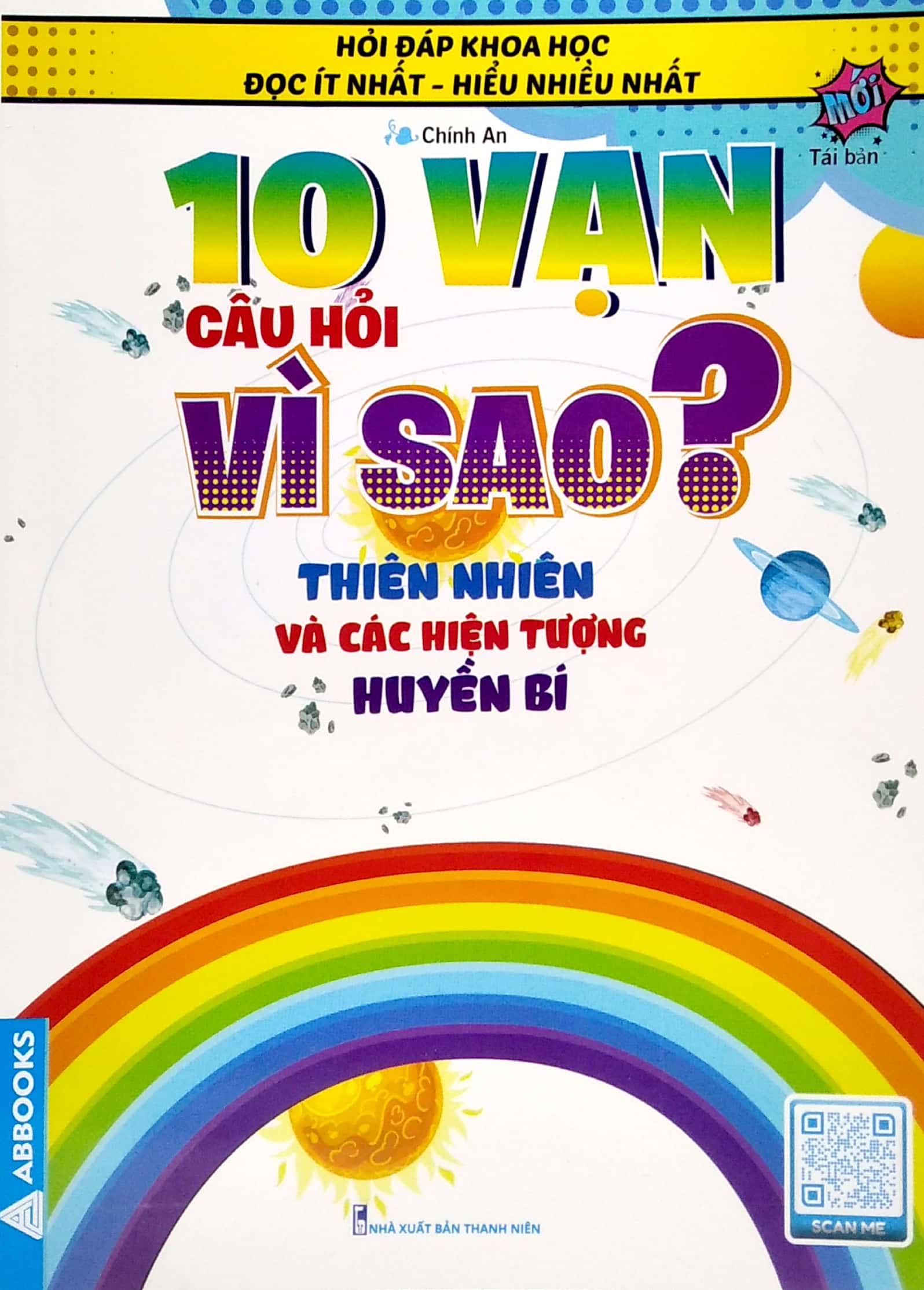 hỏi đáp khoa học - đọc ít nhất - hiểu nhiều nhất - 10 vạn câu hỏi vì sao? thiên nhiên và các hiện tượng huyền bí (tái bản) - Ảnh 2