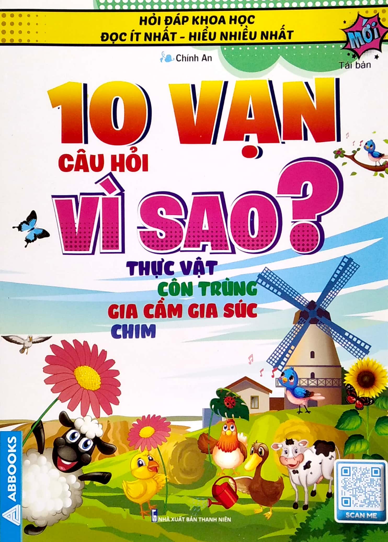 hỏi đáp khoa học - đọc ít nhất - hiểu nhiều nhất - 10 vạn câu hỏi vì sao? thực vật ,côn trùng, gia cầm gia súc, chim (tái bản) - Ảnh 2