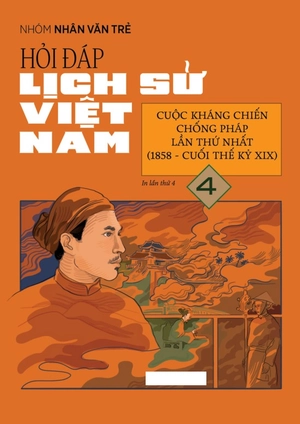 hỏi đáp lịch sử việt nam - tập 4 - cuộc kháng chiến chống pháp lần thứ nhất (1858-cuối thế kỉ xix) - Ảnh 2