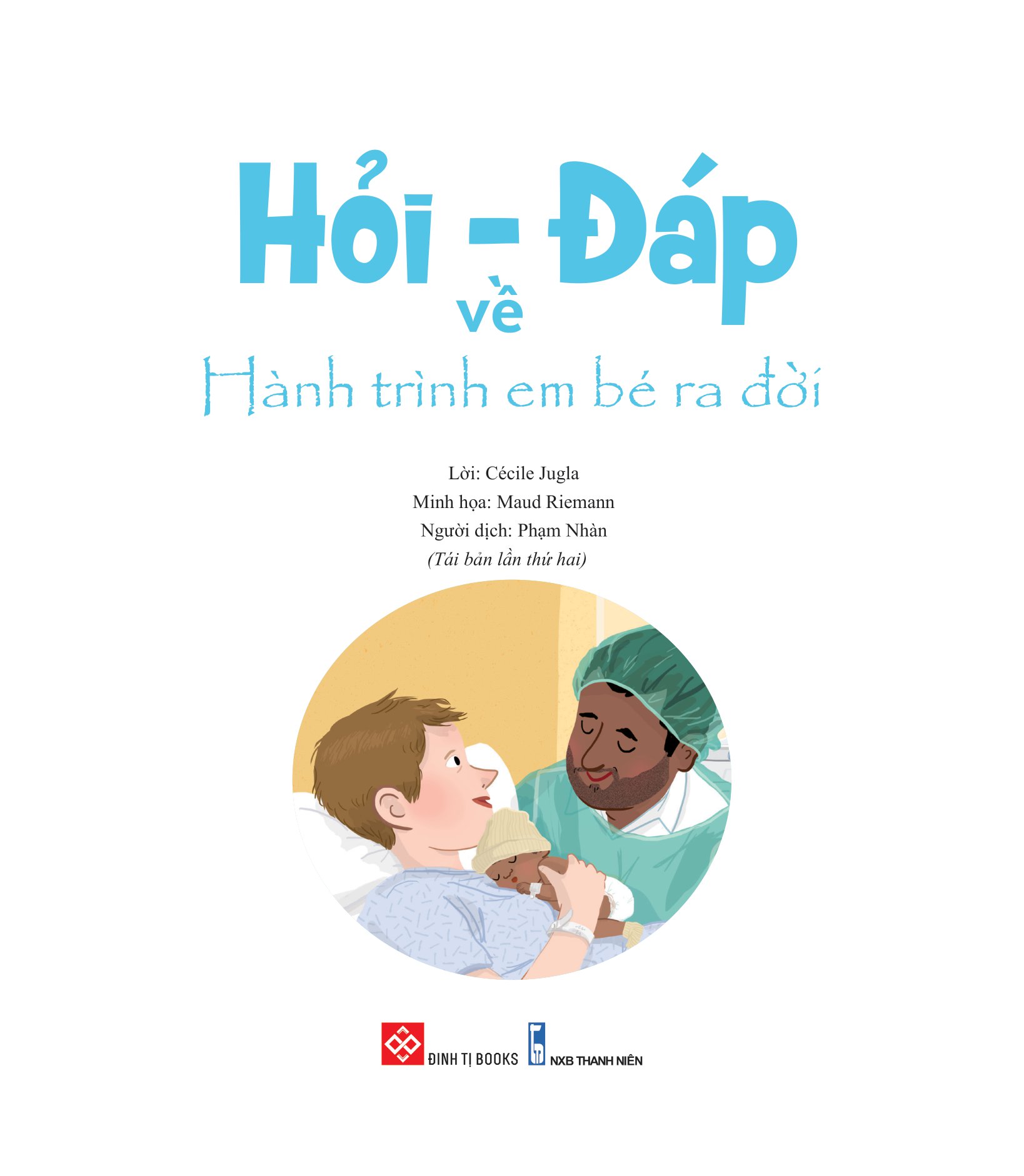 hỏi - đáp về hành trình em bé ra đời - Ảnh 4