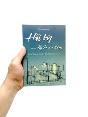 hồi ký của một kỹ sư cầu đường - dòng chảy sự nghiệp - định hình tương lai - Ảnh 7