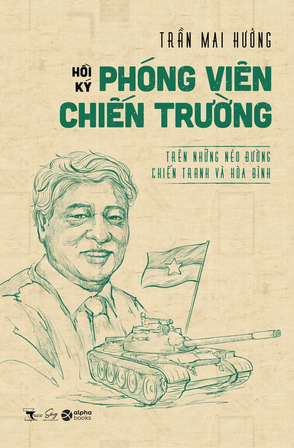 hồi ký phóng viên hồi ký chiến trường - trên những nẻo đường chiến tranh và hòa bình - Ảnh 2