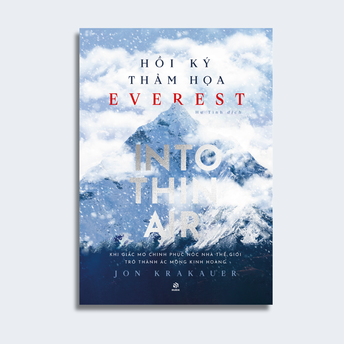 Hồi Ký Thảm Hoạ Everest - Into Thin Air - Khi Giấc Mơ Chinh Phục Nóc Nhà Thế Giới Trở Thành Ác Mộng Kinh Hoàng - Ảnh 3