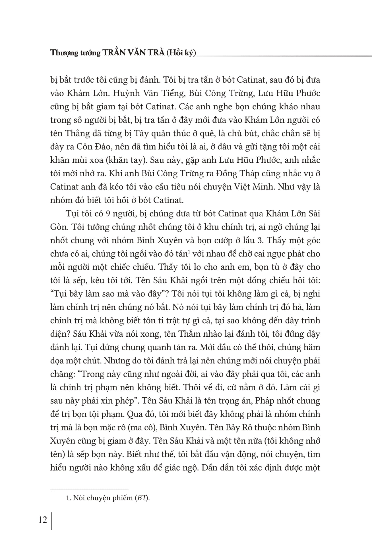 Hoi Ky Thuong Tuong Tran Van Tra - Hanh Trinh Tu “Ra Di Hai Ban Tay Trang” Den “Tro Ve Mot Dai Giang San” Va Nhung Trang Ban Thao Con Dang Do - Ảnh 10