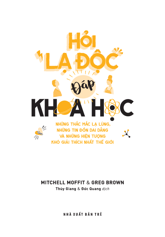 hỏi "lạ độc" - đáp khoa học: những thắc mắc lạ lùng, những tin đồn dai dẳng và những hiện tượng khó giải thích nhất thế giới - Ảnh 3