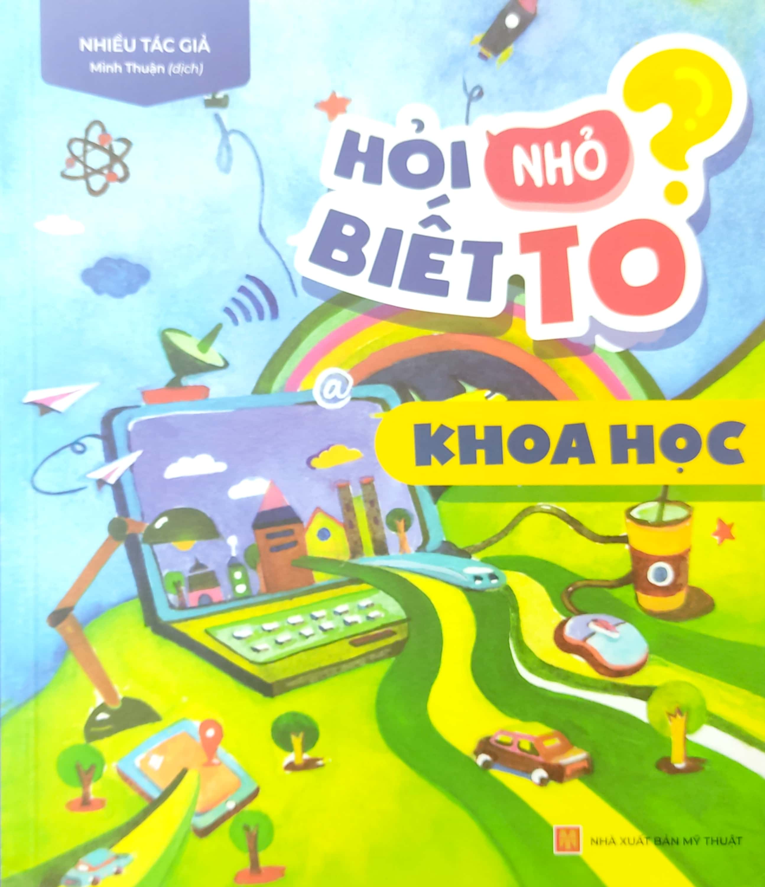 hỏi nhỏ biết to - khoa học (tái bản 2022) - Ảnh 2