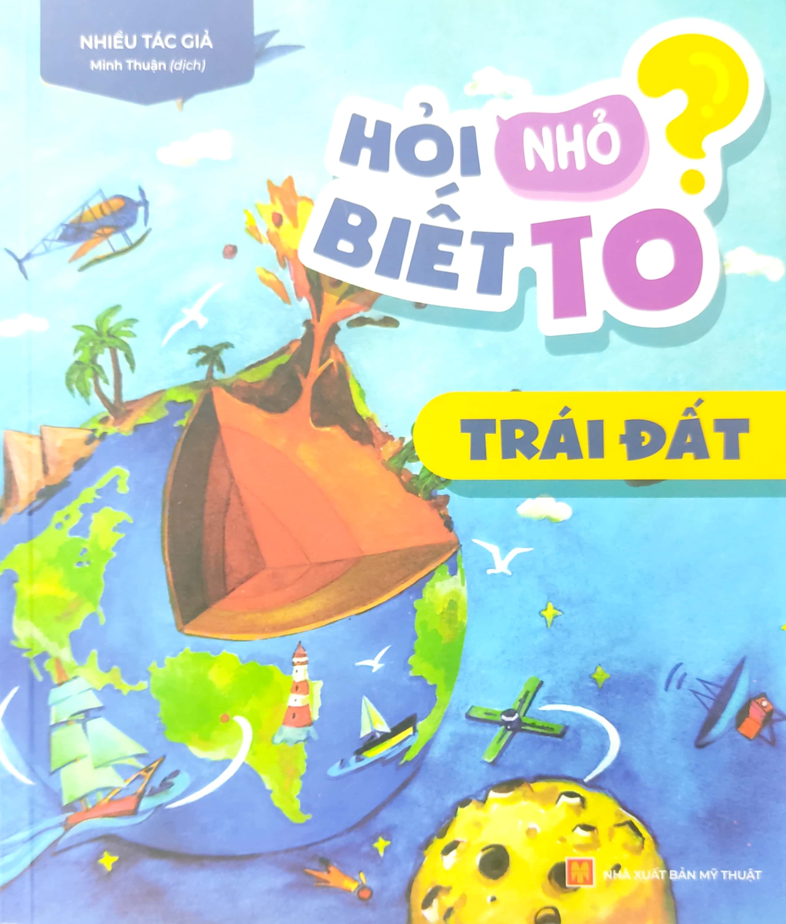 hỏi nhỏ biết to - trái đất (tái bản 2022) - Ảnh 2