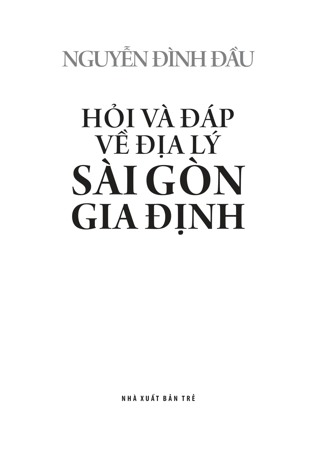 hỏi và đáp về địa lý sài gòn gia định - Ảnh 3